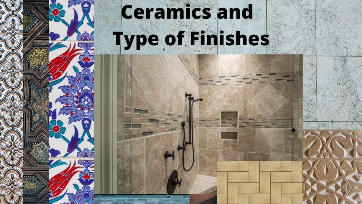 Ceramics and Type of Finishes