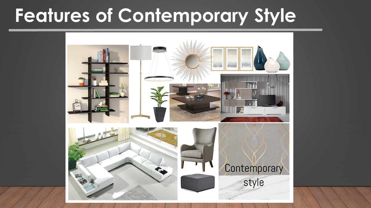 What are the Features of Contemporary style?