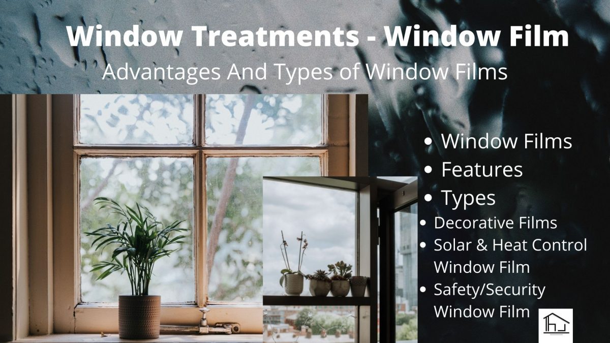 Window Film – Advantages And Types Of Window Films