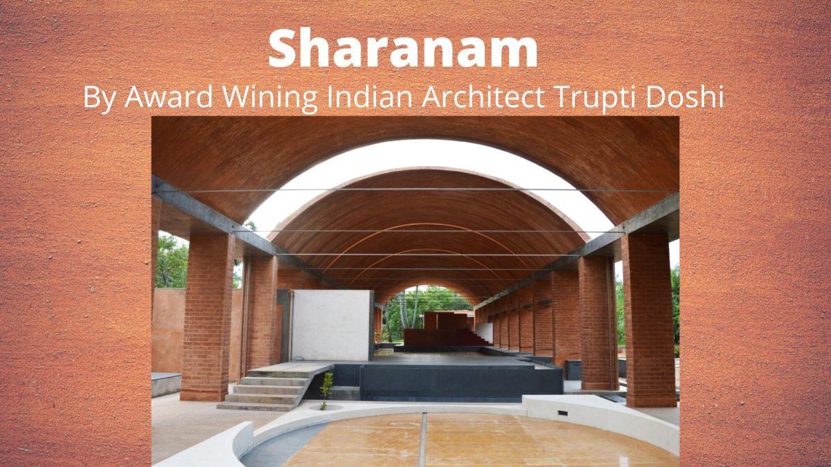Sharanam – By Award Wining Indian Architect Trupti Doshi