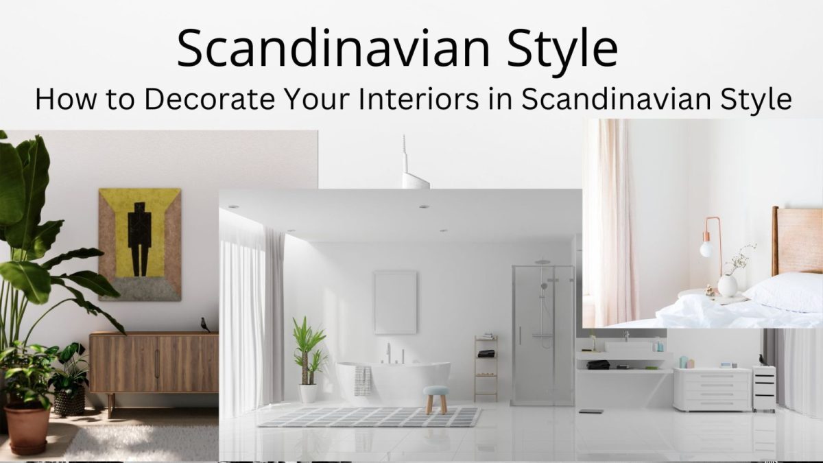 How to Decorate your Interiors in Scandinavian Style