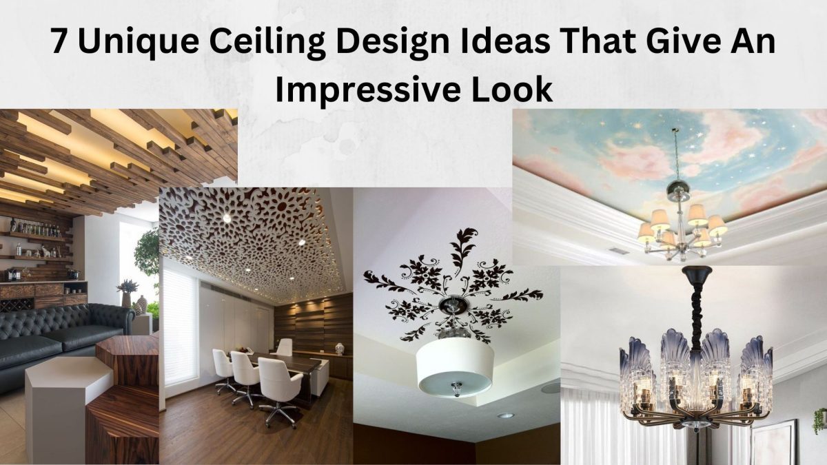 7 Unique Ceiling Design Ideas That Give An Impressive Look
