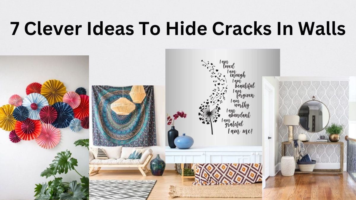 7 Clever Ideas To Hide Cracks In Walls