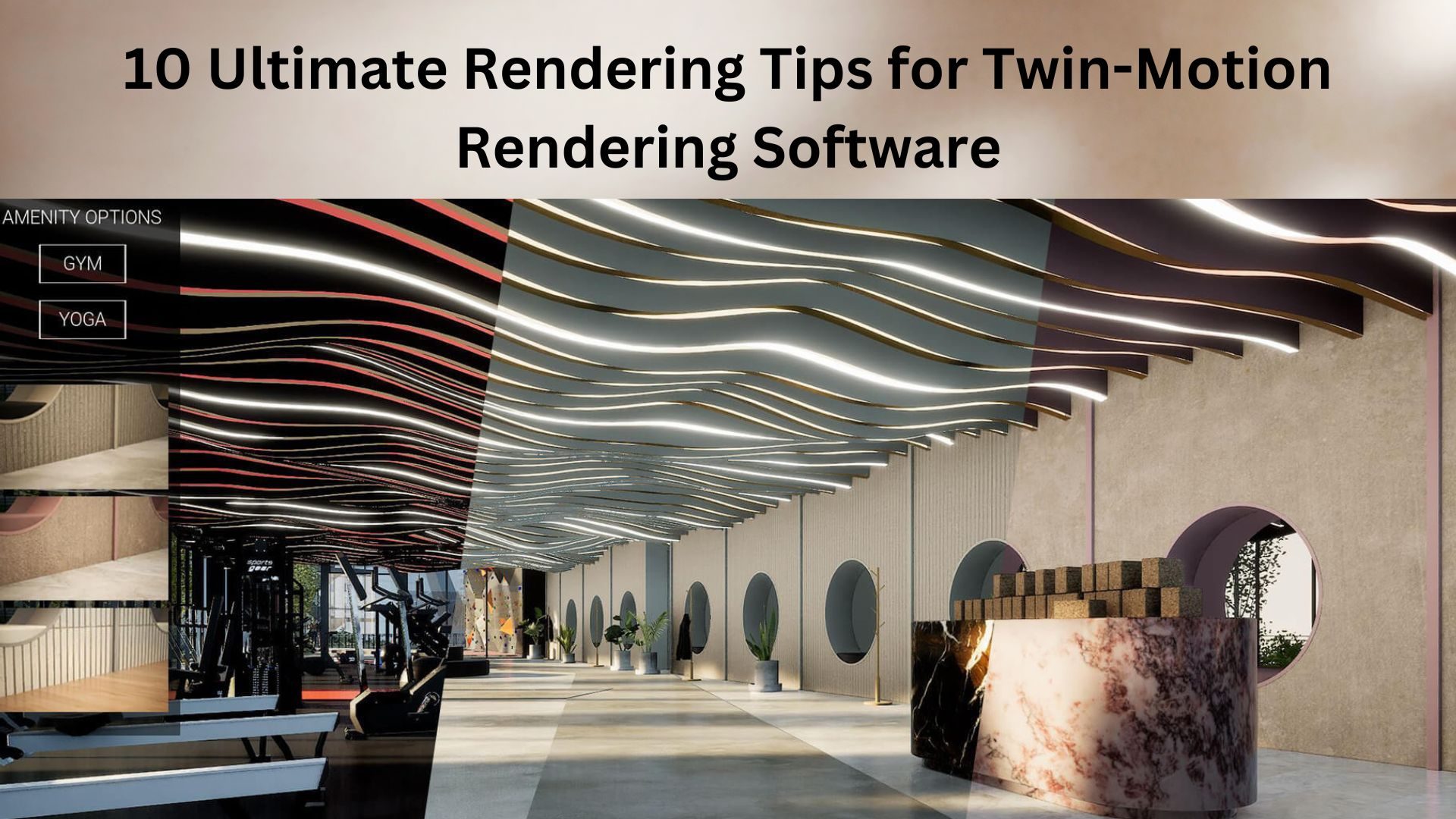 10 Ultimate Rendering Tips for Twin-Motion Rendering Software