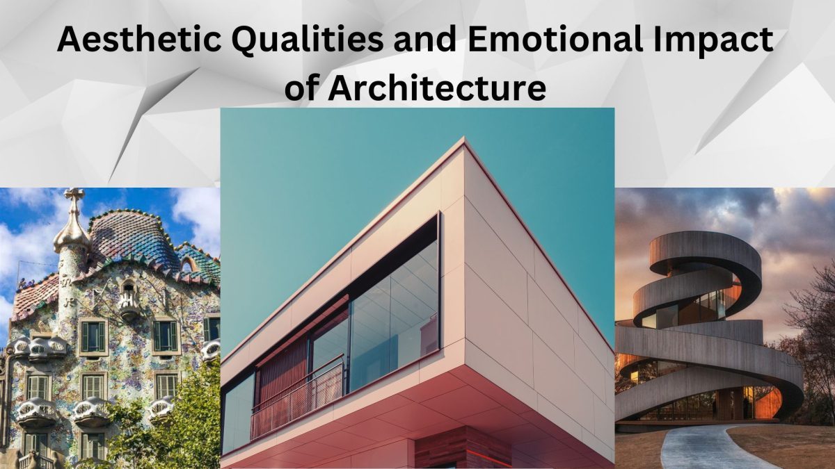 Aesthetic Qualities and Emotional Impact of Architecture