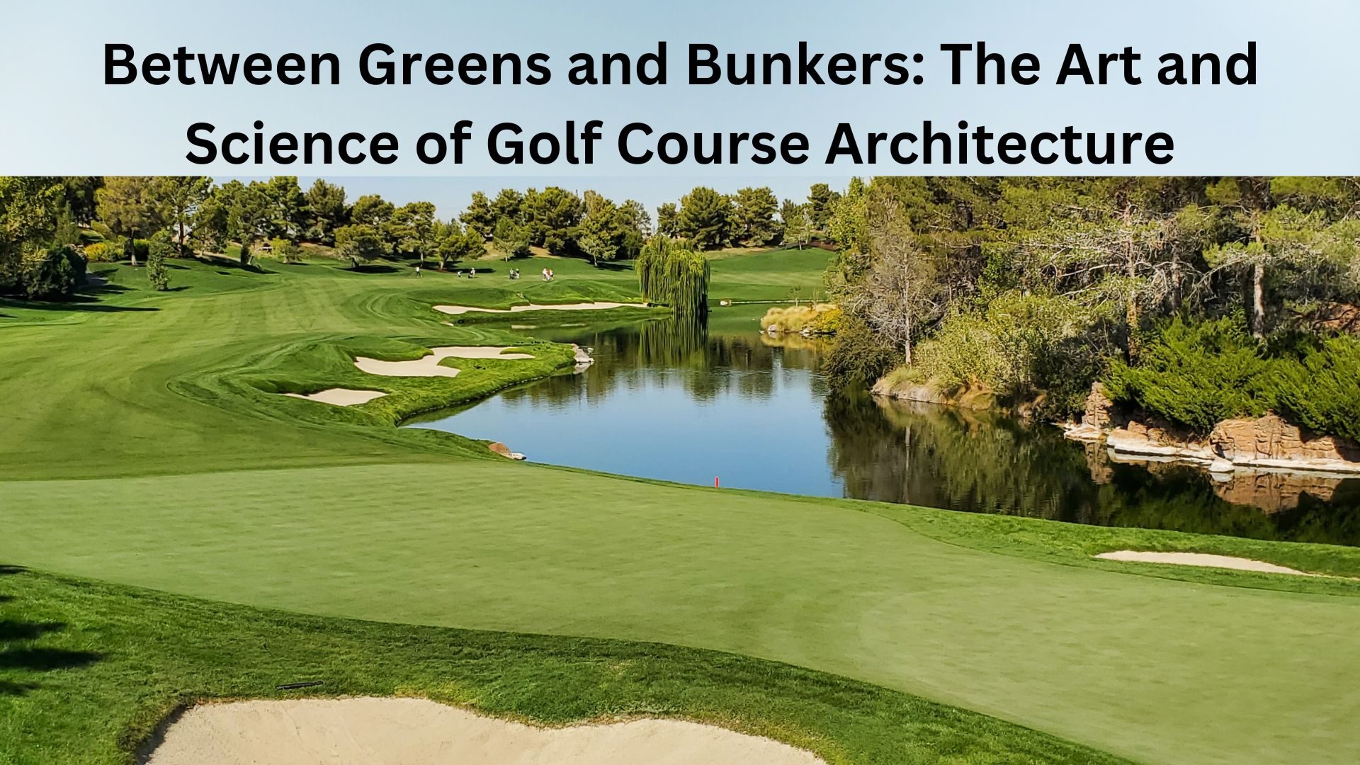 The Art and Science of Golf Course Design