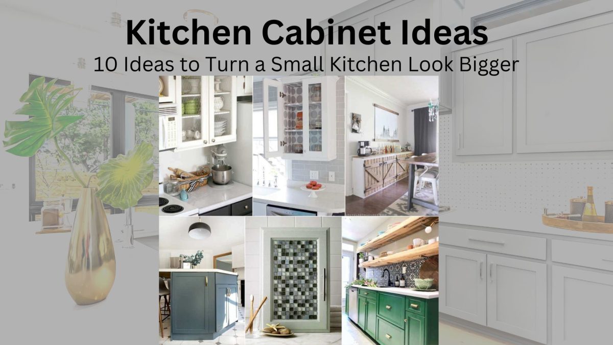 10 Ideas to Turn a Small Kitchen Look Bigger