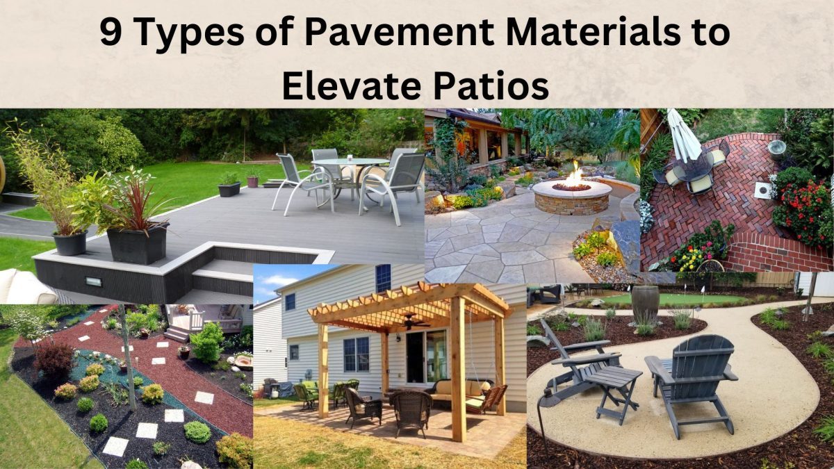 9 Types of Pavement Materials to Elevate Patios