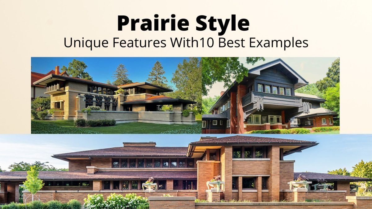 Prairie Style Architecture – Unique Features with 10 Best Examples