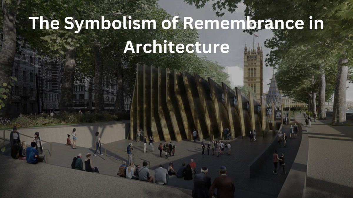 The Symbolism of Remembrance in Architecture